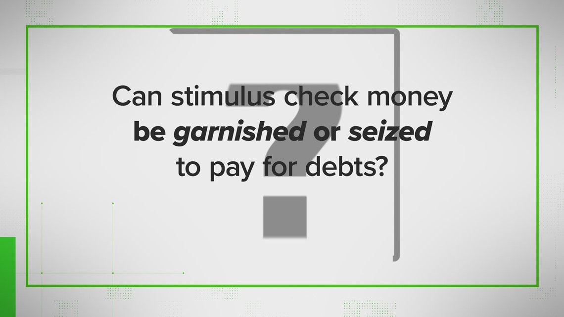 Verify Can Stimulus Check Money Be Garnished Answering The Most Asked Questions King5 Com
