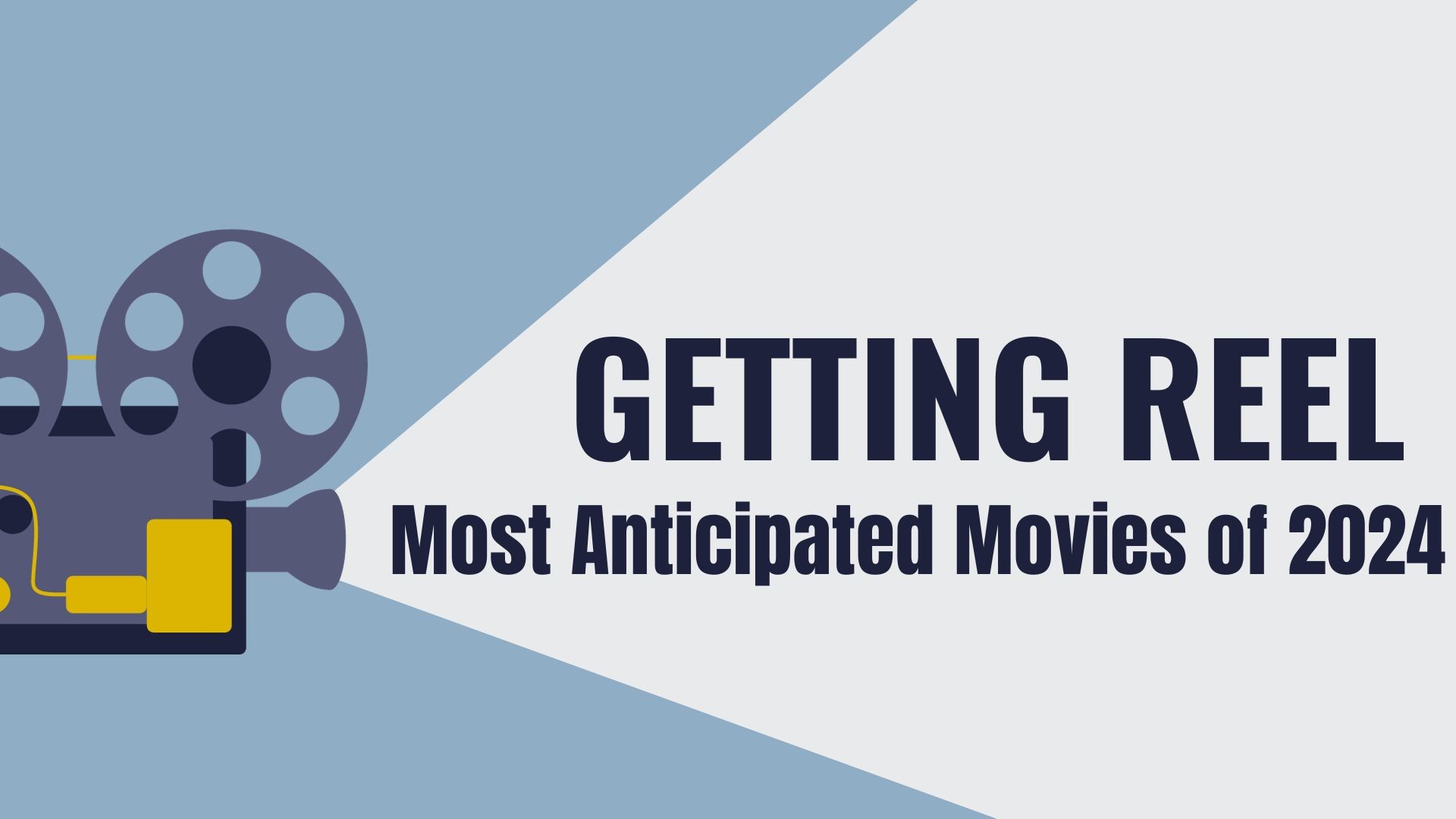 Getting Reel, Most anticipated movies of 2024