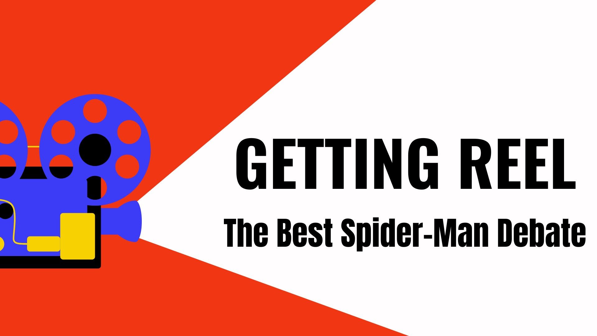 Getting Reel, Best Spider-Man debate
