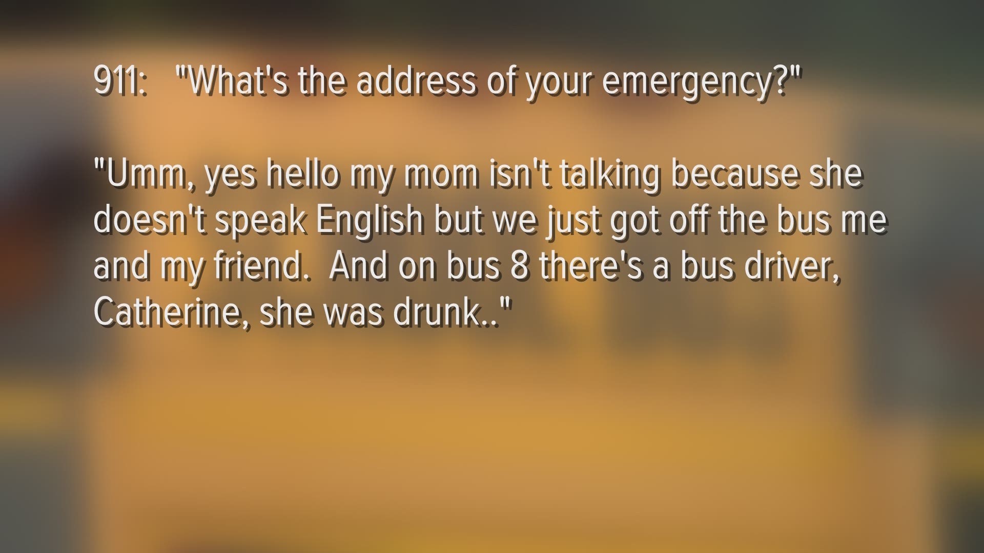 A child called 911 to report a drunk school bus driver in Longview. The driver was arrested.