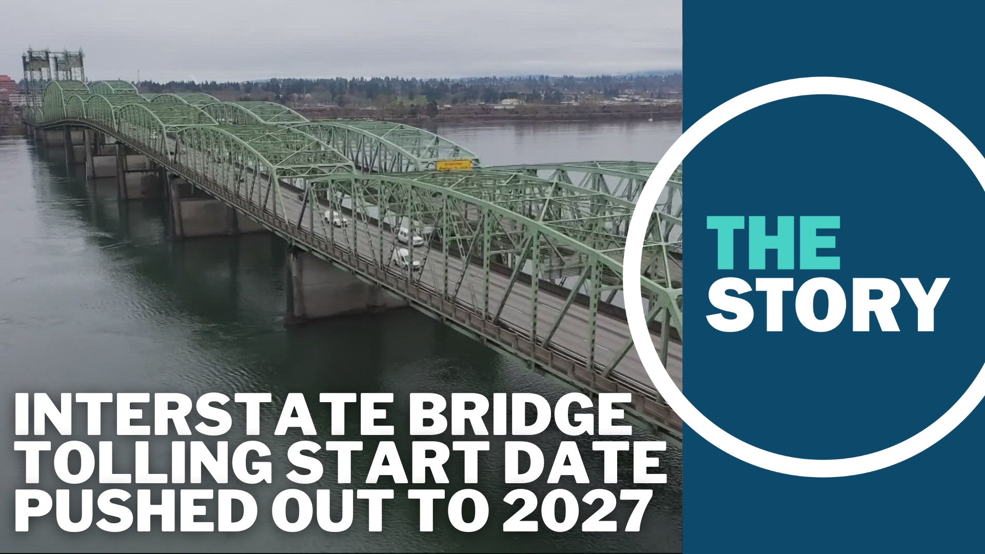 The tolls will help fund the Interstate Bridge Replacement project. They were scheduled to begin in 2026, but delays in other parts of the project have interfered.