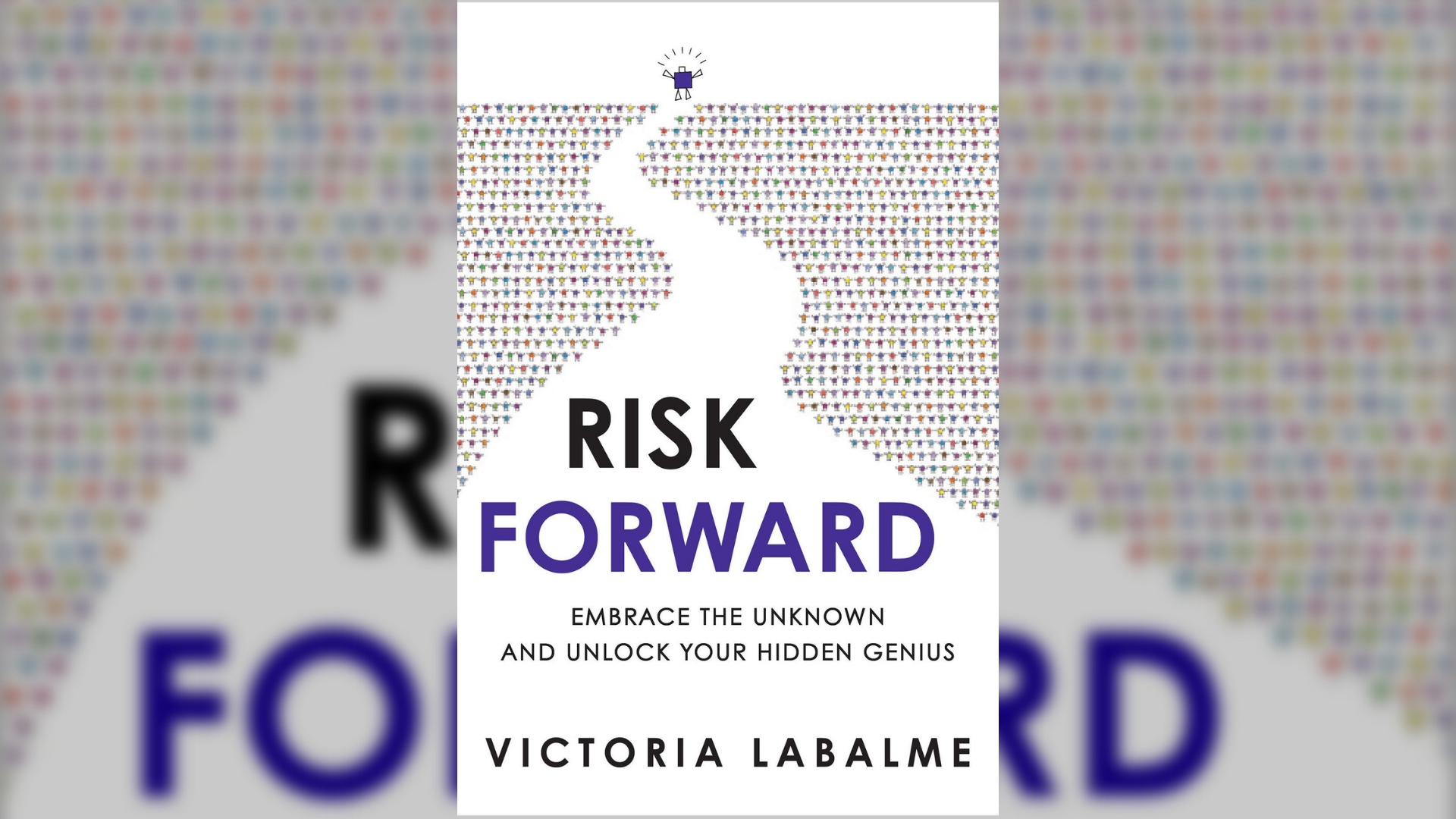 "Risk Forward" by keynote speaker and performance coach Victoria Labalme shares a series of strategies to help people achieve their goals. #newdaynw