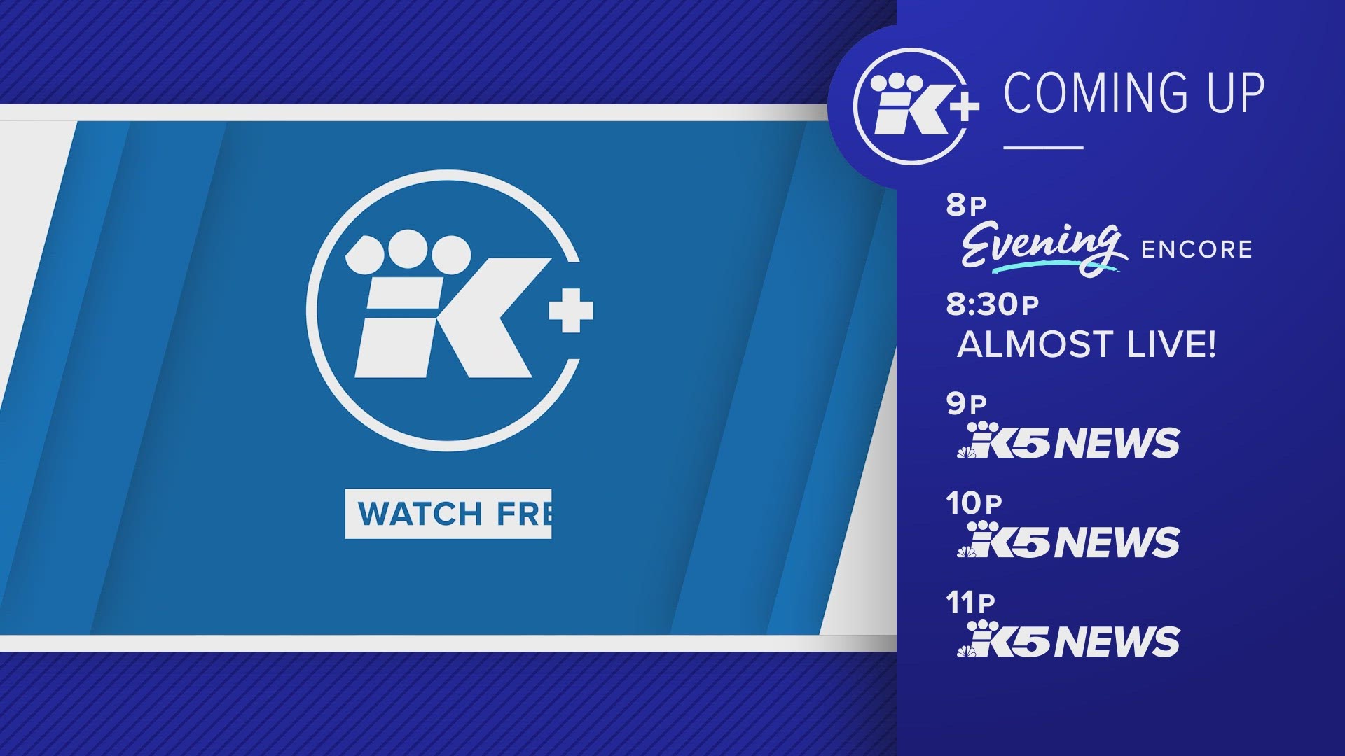 Here's what's coming up at 8 p.m. on KING 5+.
