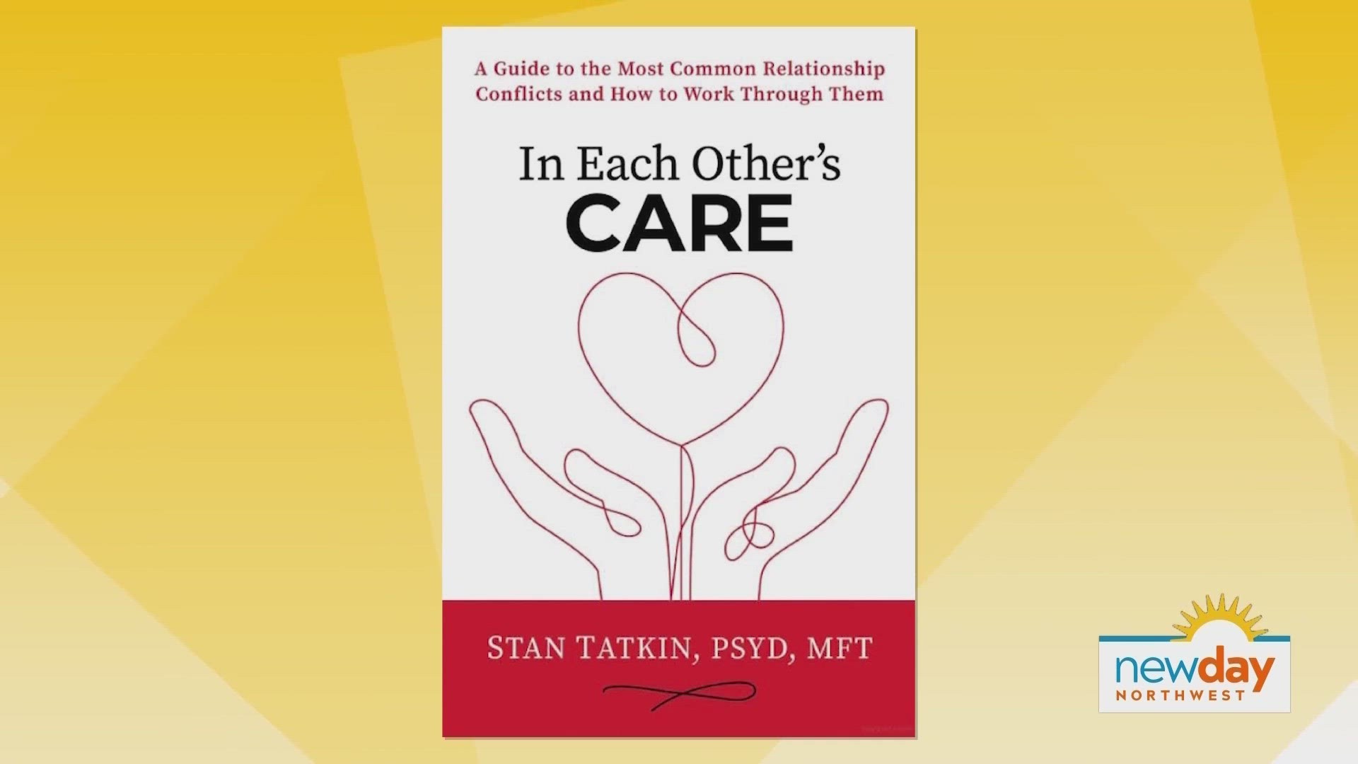 In his new book In Each Other's Care, Dr. Stan Tatkin explores why we fight from the perspective of neuroscience -- and how to give your relationship a chance.