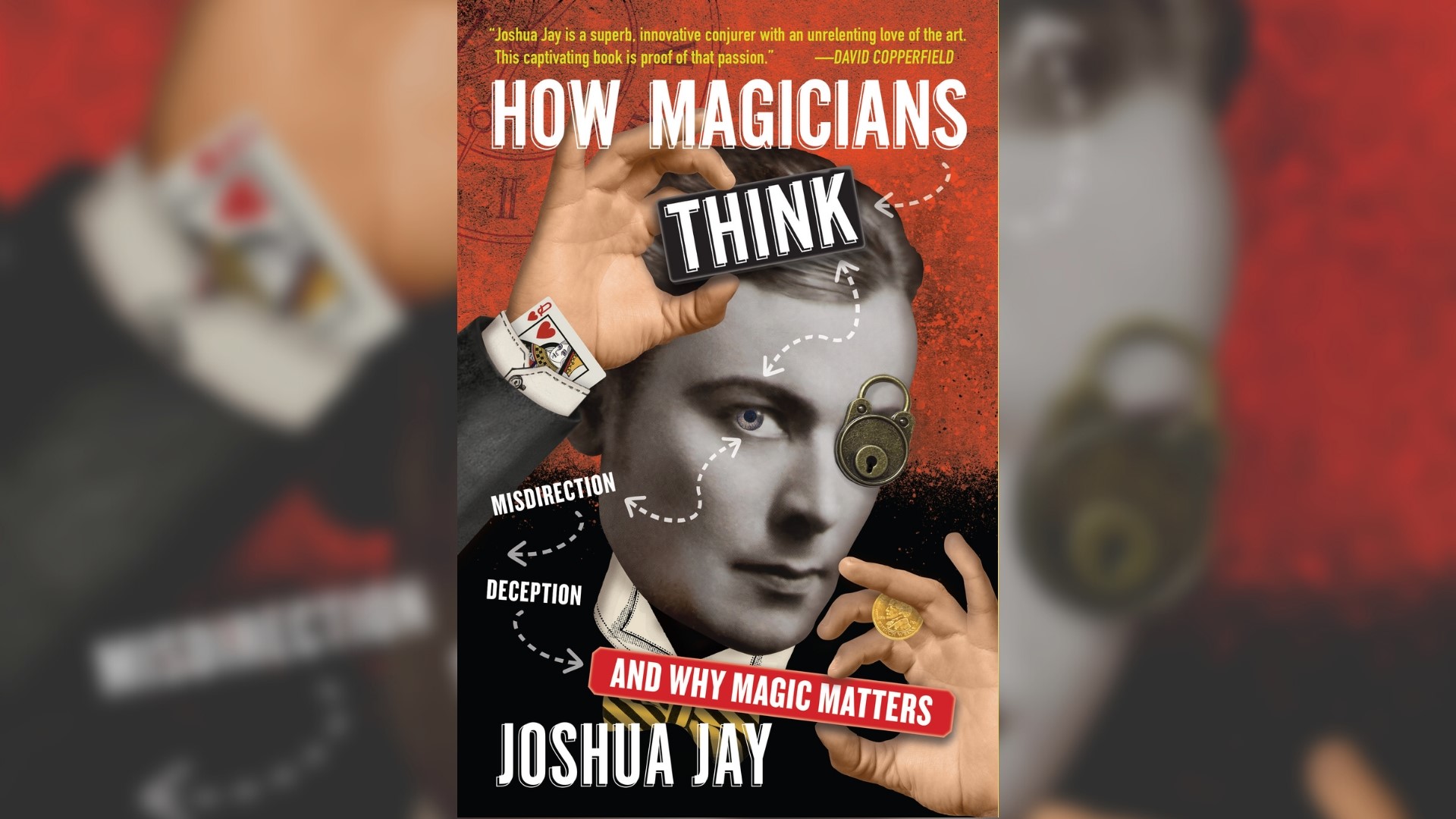 "How Magicians Think and Why Magic Matters" by Joshua Jay unlocks an inside peek at the artistry, history, and traditions of magic. #newdaynw