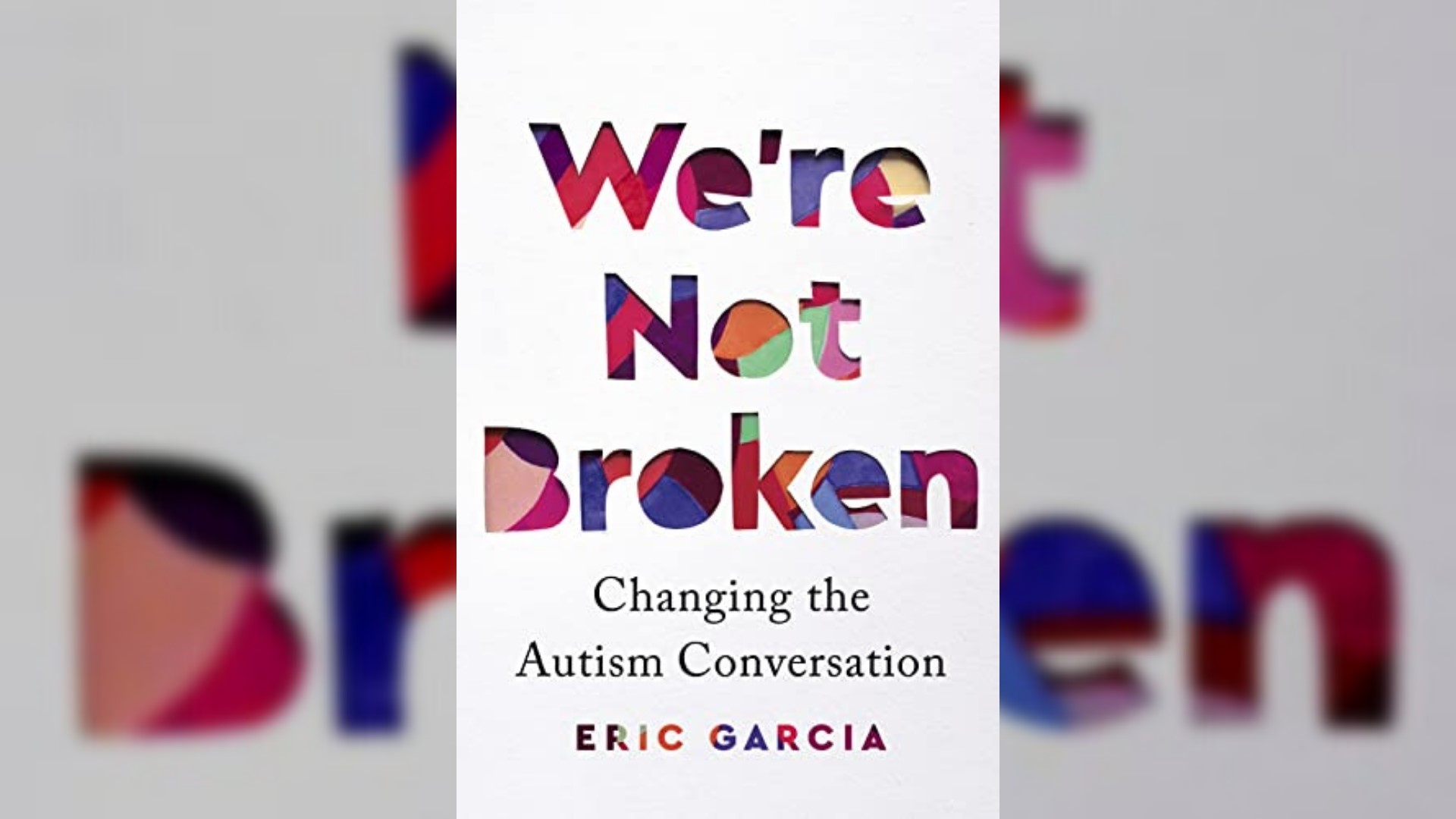 "We're Not Broken" by journalist Eric Garcia dives into misconceptions about autism and steps we should take to change the conversation surrounding it. #newdaynw