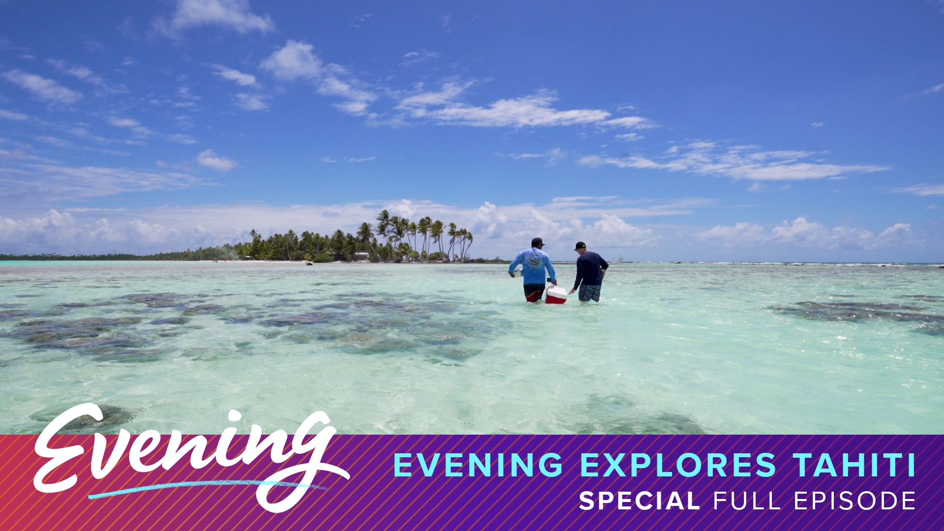 Experience the beauty, the culture and the traditions of this tropical paradise in a special full episode of Evening. Sponsored by Air Tahiti Nui