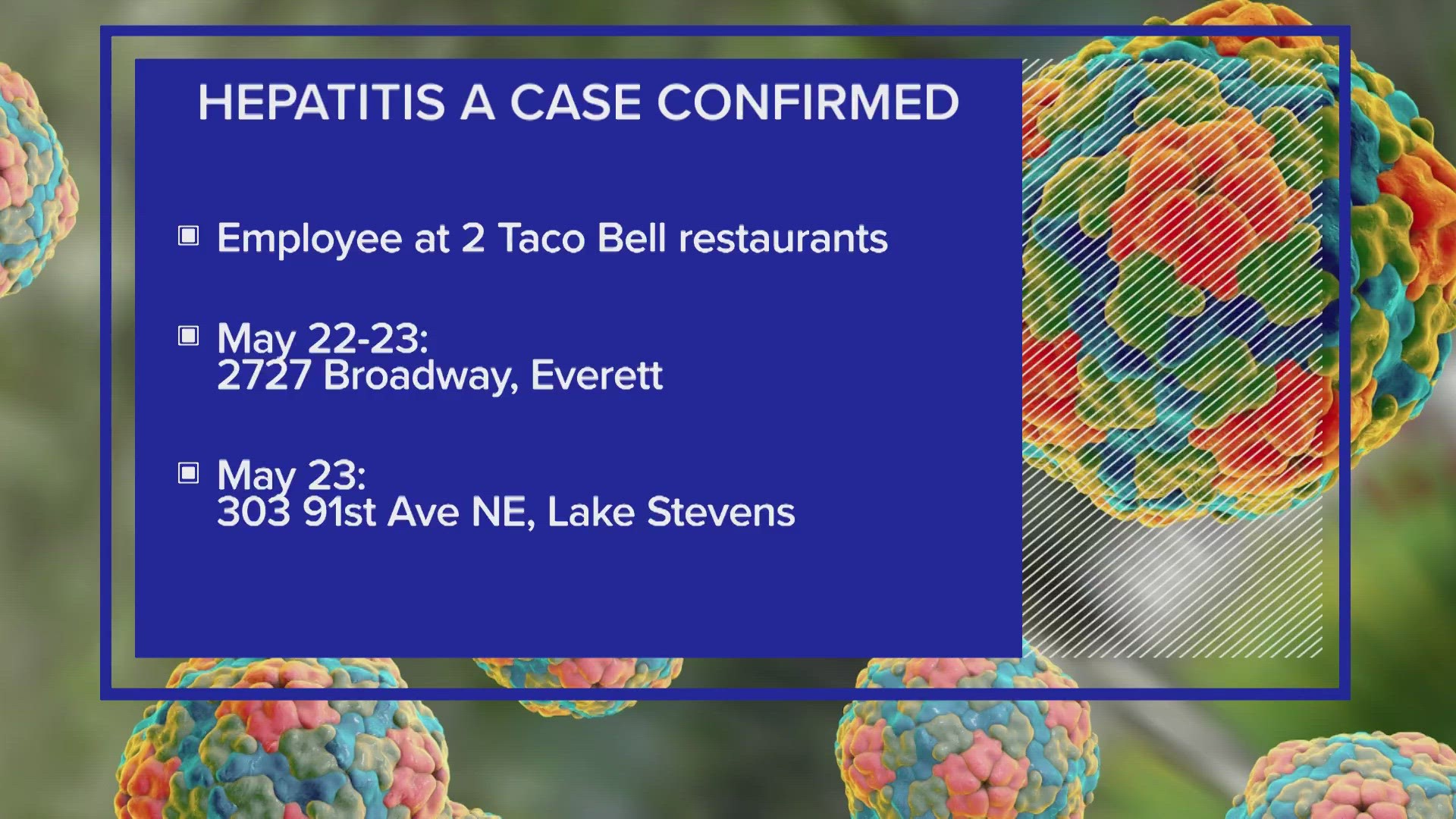 The Snohomish Co. Health Department is issuing a warning after an Everett Taco Bell employee was found to have hepatitis A