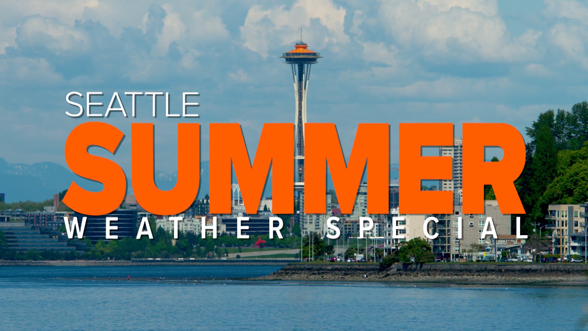 The KING 5 meteorologists guide you through what you need to know as summer begins.