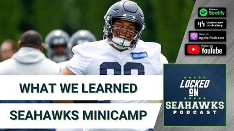 What We Learned at Seattle Seahawks Mandatory Minicamp | Locked On Seahawks