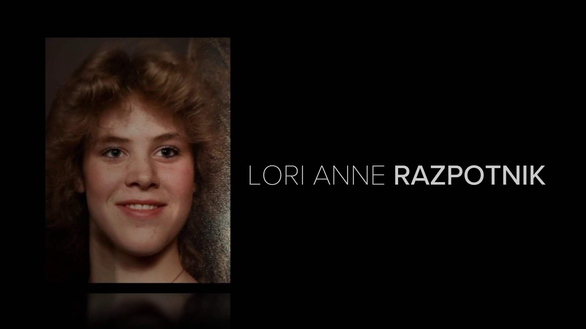 The remains were identified as Lori Anne Razpotnik who went missing in 1982 when she was just 15 years old.