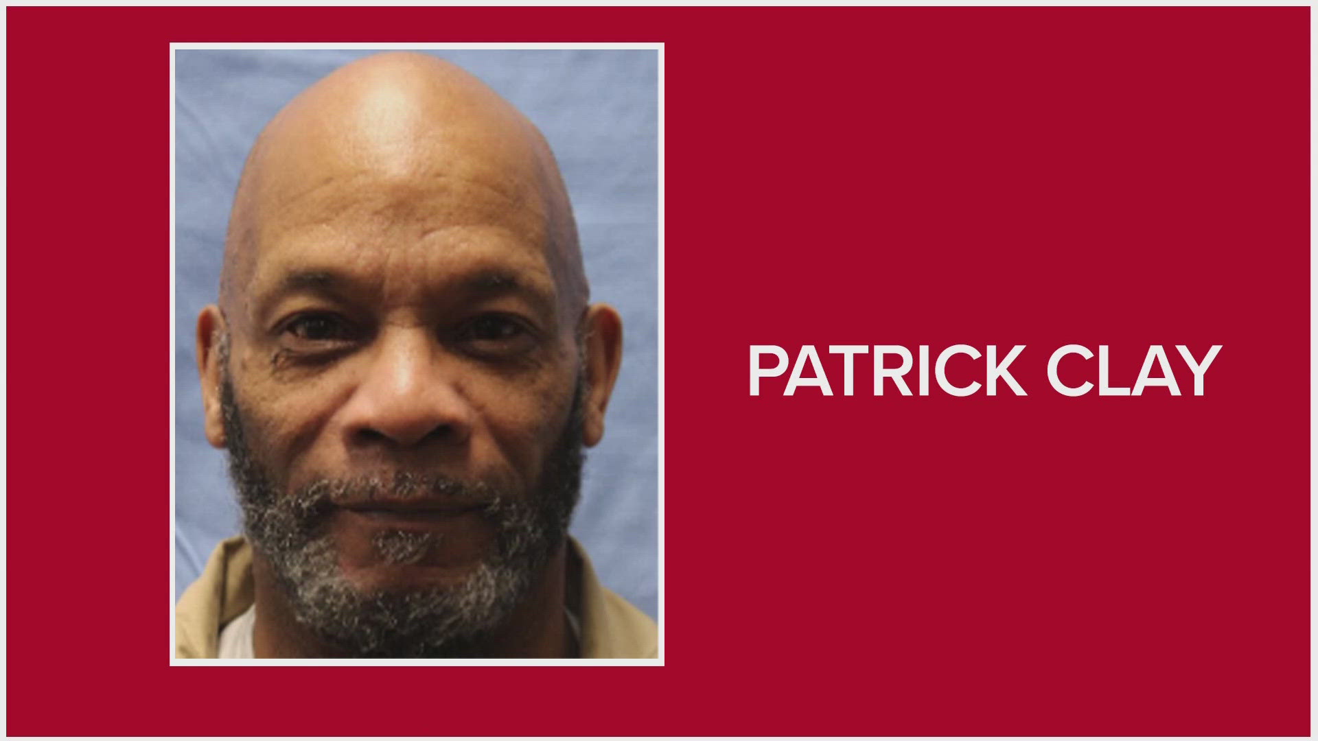 The Department of Corrections and Monroe Police Department are searching for Patrick Lester Clay, who escaped from the Monroe Correctional Complex.
