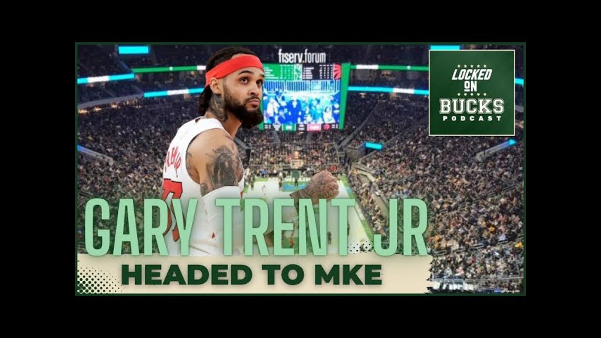 Justin and Camille tackle the breaking news that Gary Trent Jr has opted to take a veterans minimum to join the Bucks.