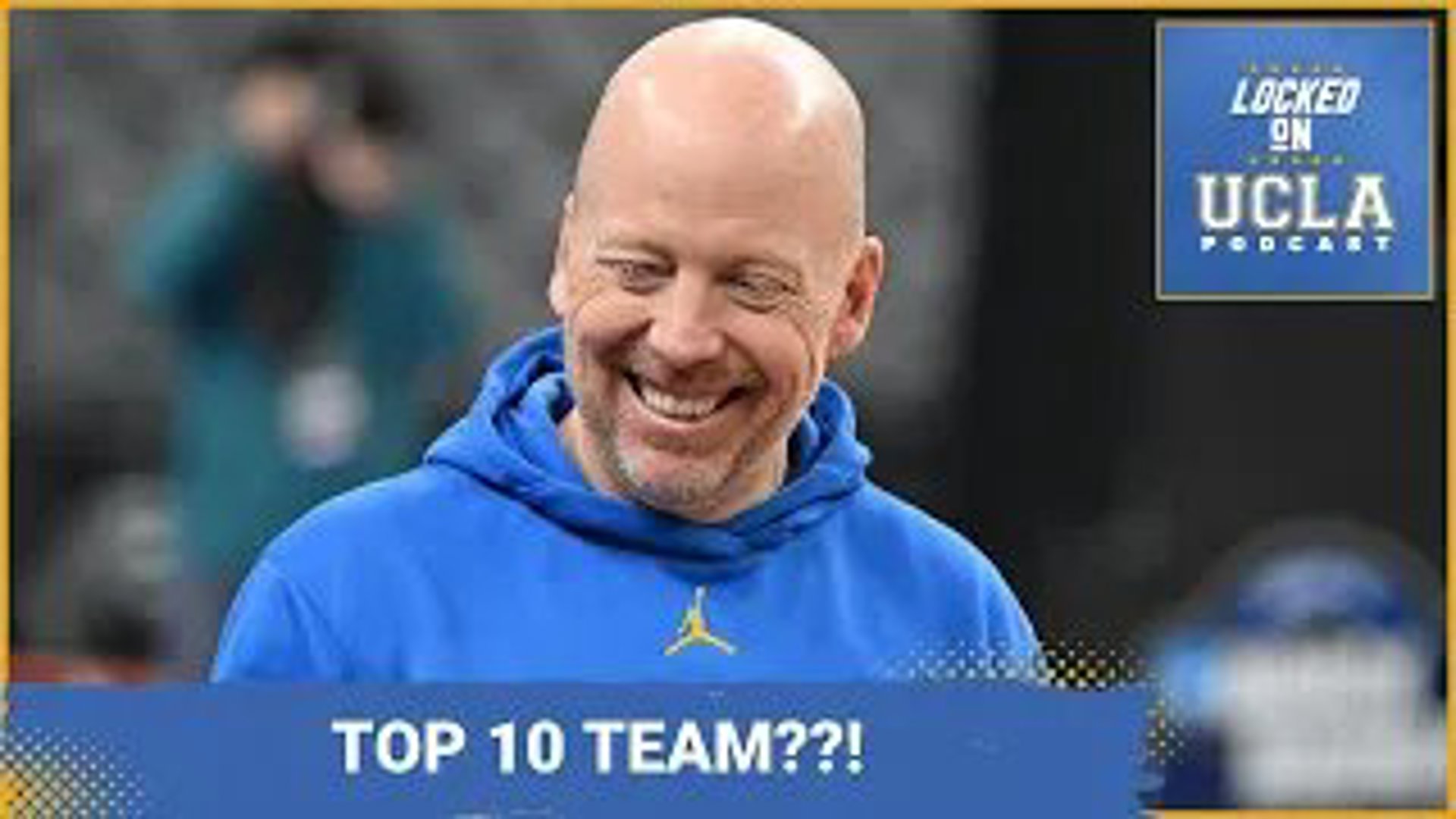 UCLA Basketball is getting love in the Way TOO EARLY Top 25 Rankings after Mick Cronin recruited 6 newcomers in the transfer portal to replace Adem Bona.