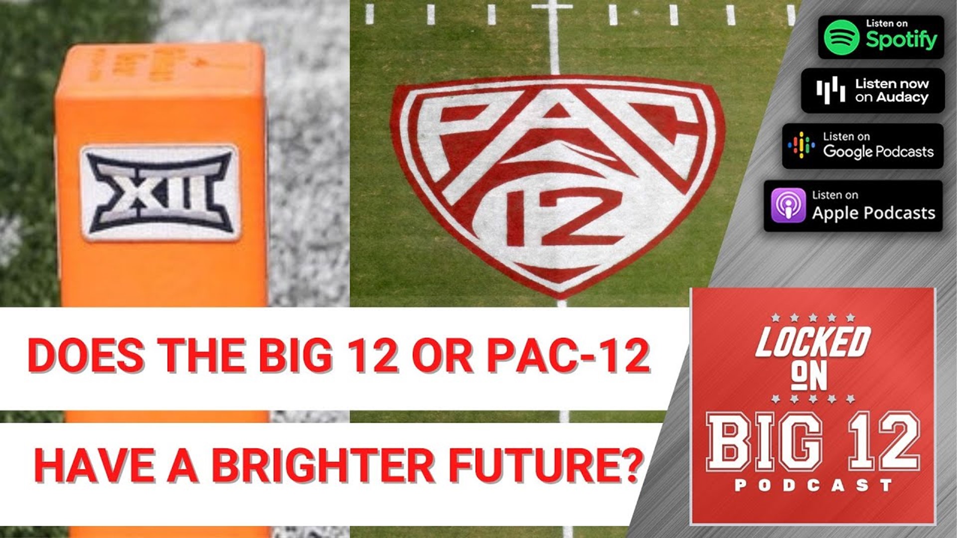 Big 12 vs. Pac-12: Which Conference Is In A Better Position For The Future? With Andrew Marchand