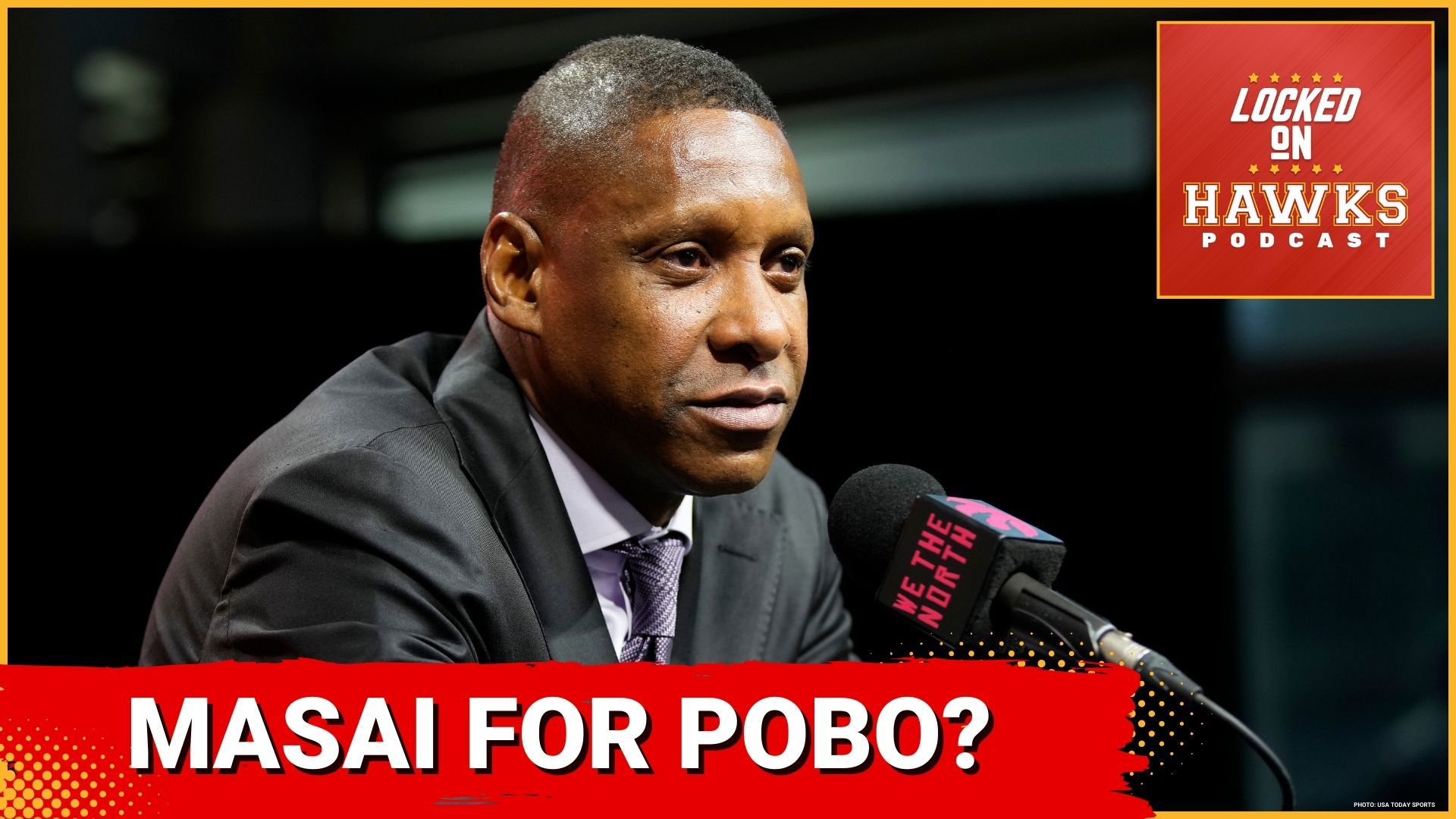 The episode discusses 2 newly reported candidates for the Atlanta Hawks president of basketball operations opening, including Toronto Raptors president Masai Ujiri.