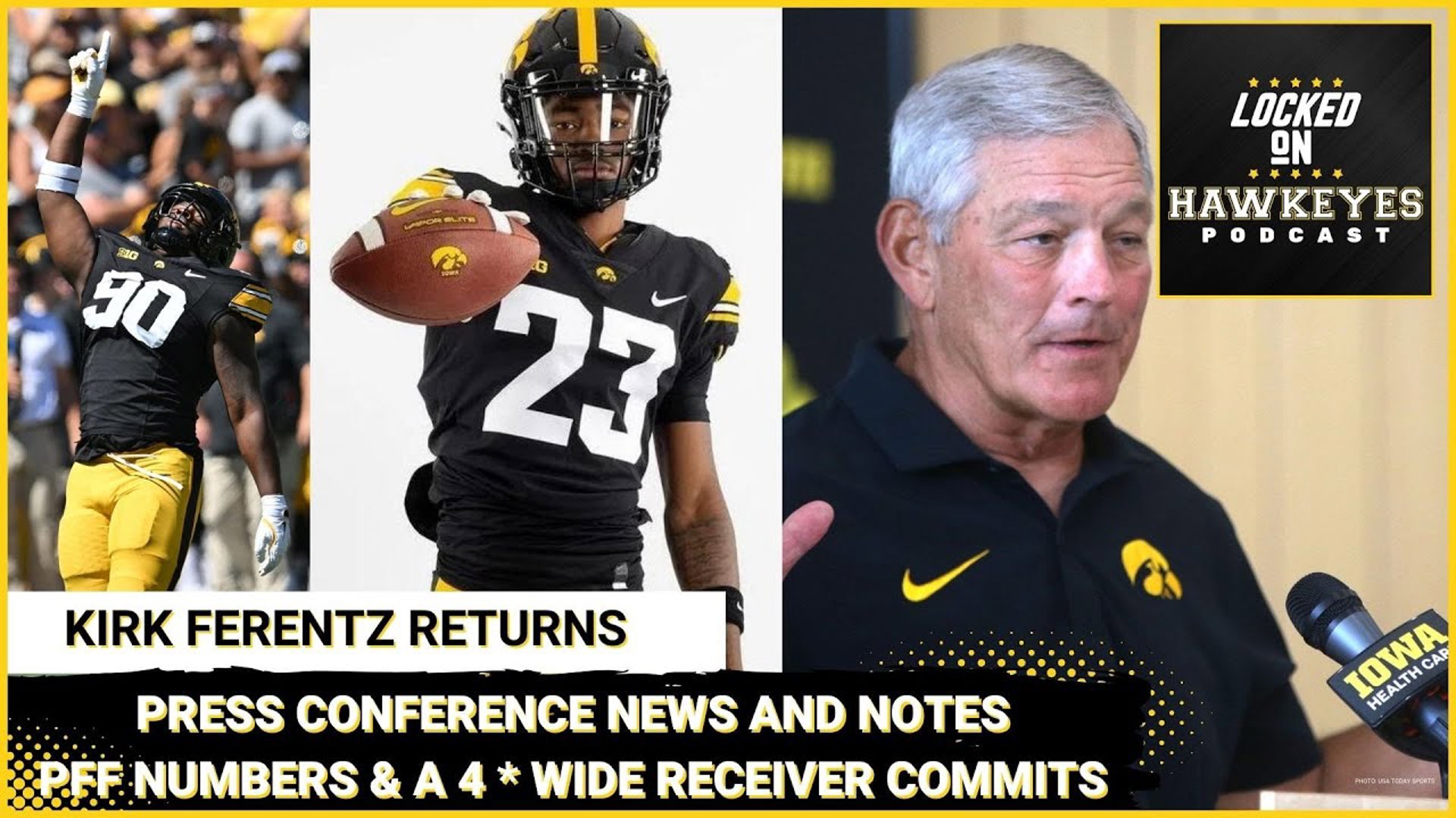 Iowa Football: Kirk is back, press conference reaction, PFF numbers & a 4 * Wide Receiver commits