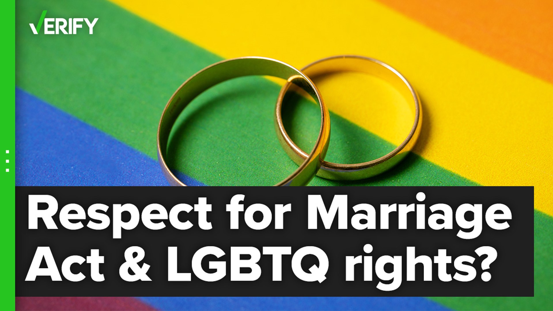 The Respect for Marriage Act ensures marriage is recognized federally, regardless of sex, race or ethnicity. Here is what the bill does and doesn’t do.