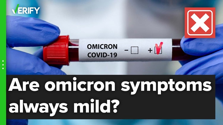 The omicron variant doesn’t always produce mild symptoms